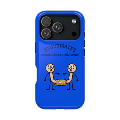 Stuckmates Magnetic Impact-Resistant Phone Case — "Bonded by Bad Decisions"
