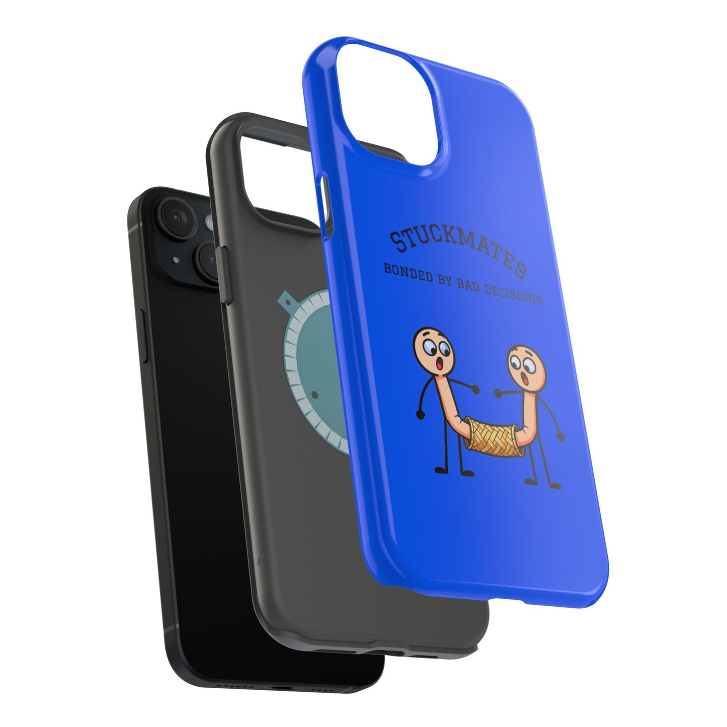 Stuckmates Magnetic Impact-Resistant Phone Case — "Bonded by Bad Decisions"