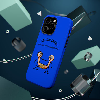 Stuckmates Magnetic Impact-Resistant Phone Case — "Bonded by Bad Decisions"