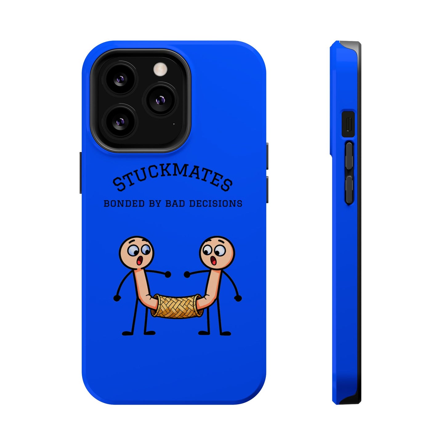 Stuckmates Magnetic Impact-Resistant Phone Case — "Bonded by Bad Decisions"