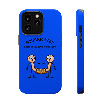 Stuckmates Magnetic Impact-Resistant Phone Case — "Bonded by Bad Decisions"