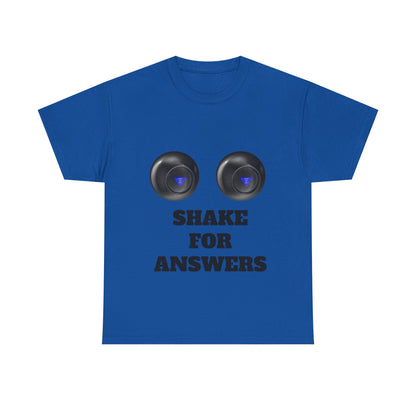 T-Shirt — "Shake for Answers" Magic 8-Ball Style Tee