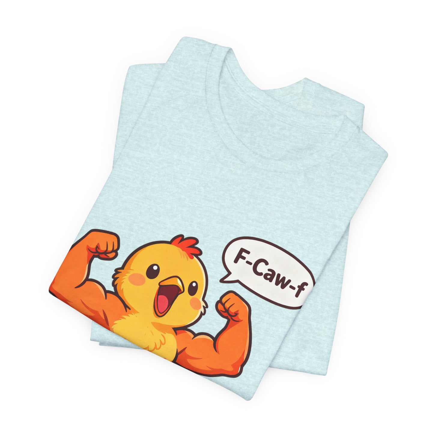 Chicken Strength T-Shirt — Funny 'F-Caw-f' Muscle Chick Tee
