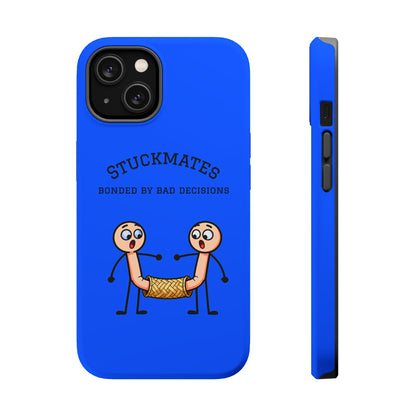 Stuckmates Magnetic Impact-Resistant Phone Case — "Bonded by Bad Decisions"