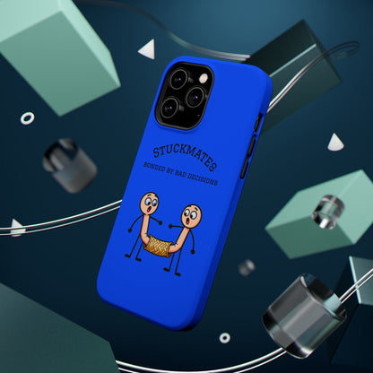 Stuckmates Magnetic Impact-Resistant Phone Case — "Bonded by Bad Decisions"