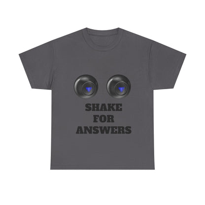 T-Shirt — "Shake for Answers" Magic 8-Ball Style Tee