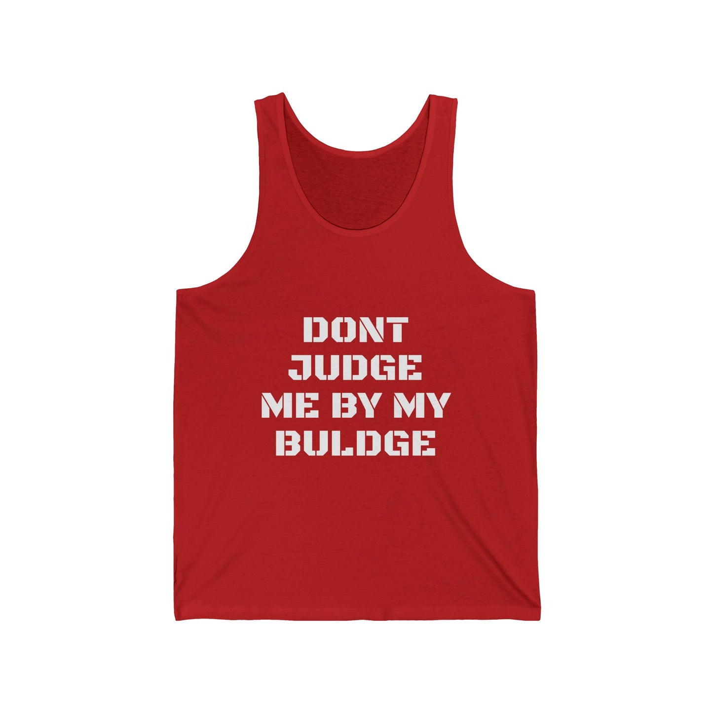Funny 'Don't Judge Me By My Bulge' Tank Top