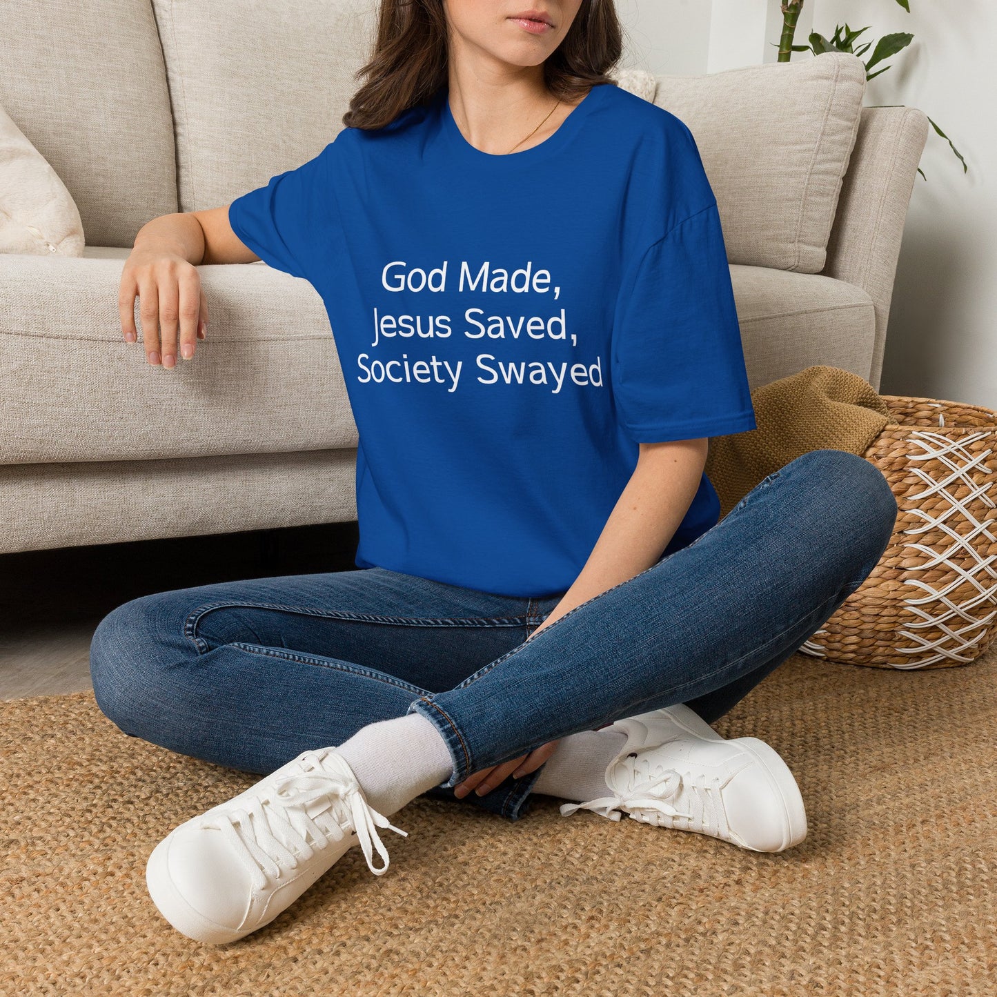 Christian Message T-Shirt — "God Made, Jesus Saved, Society Swayed"