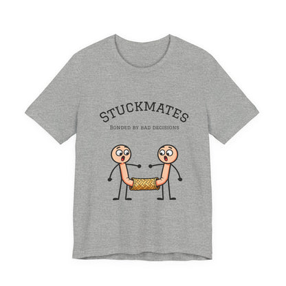 Stuckmates T‑Shirt — "Bonded by Bad Decisions" Funny Couple Tee