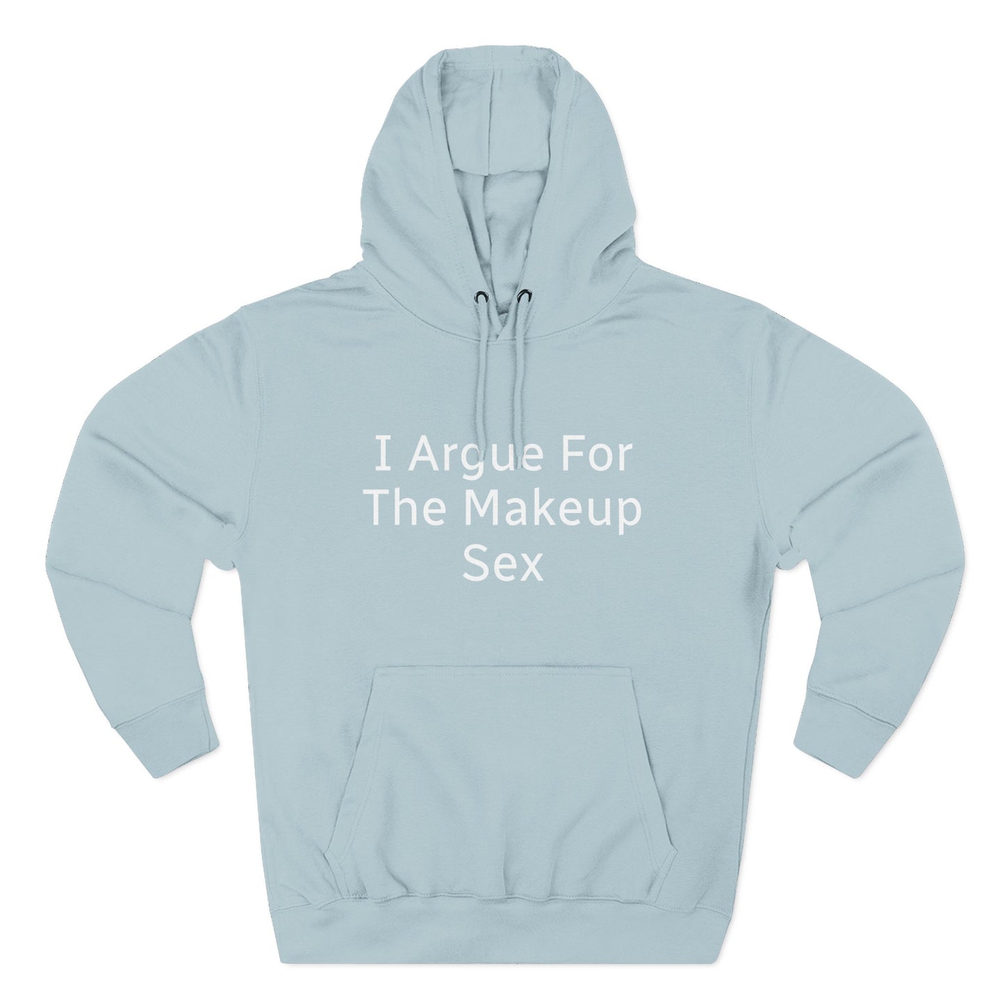I Argue For The Makeup Sex Hoodie
