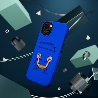 Stuckmates Magnetic Impact-Resistant Phone Case — "Bonded by Bad Decisions"