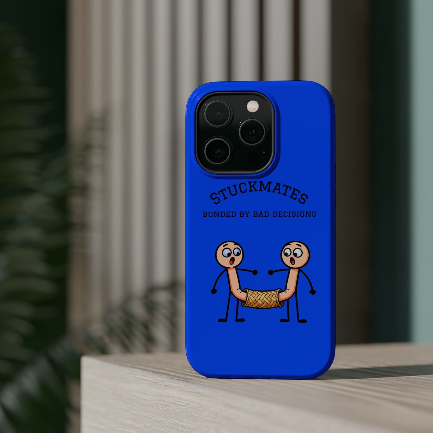 Stuckmates Magnetic Impact-Resistant Phone Case — "Bonded by Bad Decisions"