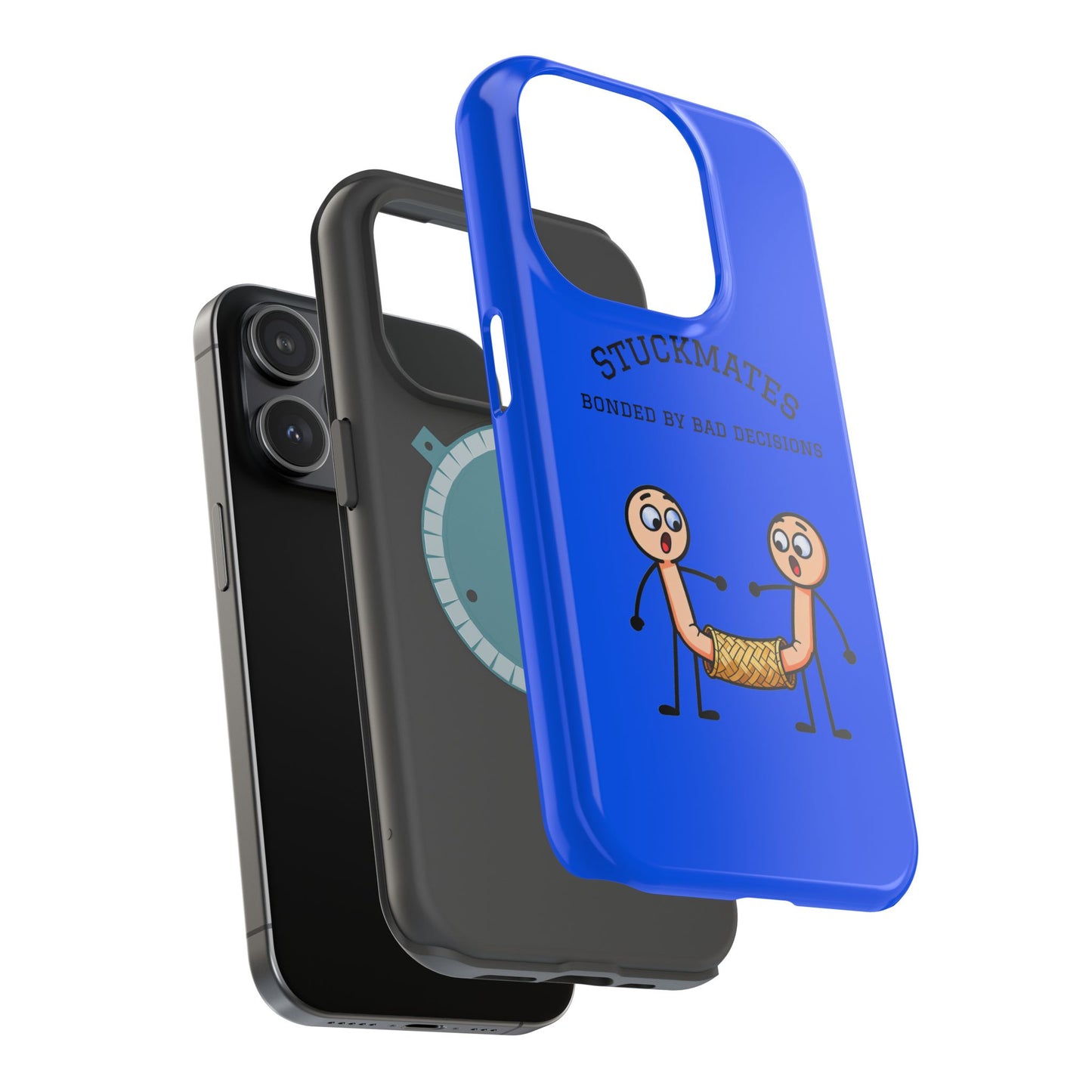 Stuckmates Magnetic Impact-Resistant Phone Case — "Bonded by Bad Decisions"