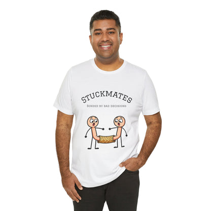 Stuckmates T‑Shirt — "Bonded by Bad Decisions" Funny Couple Tee