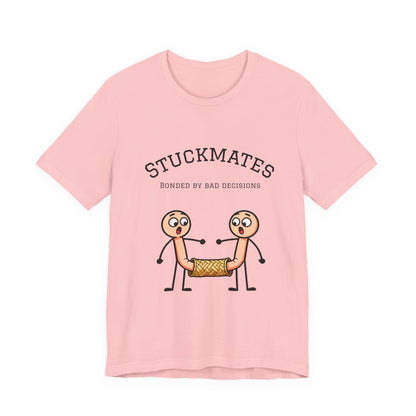 Stuckmates T‑Shirt — "Bonded by Bad Decisions" Funny Couple Tee