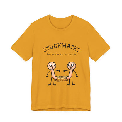Stuckmates T‑Shirt — "Bonded by Bad Decisions" Funny Couple Tee