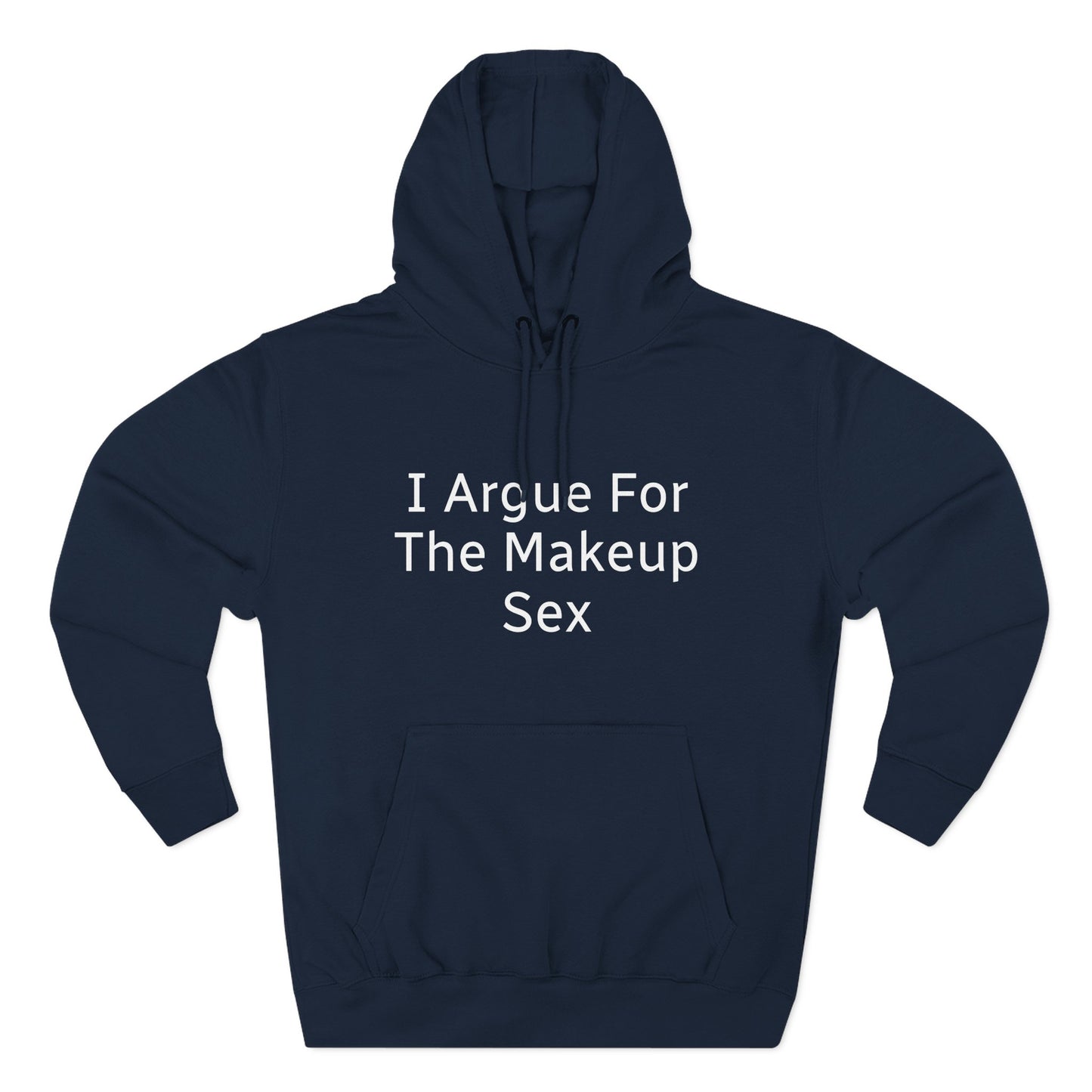 I Argue For The Makeup Sex Hoodie
