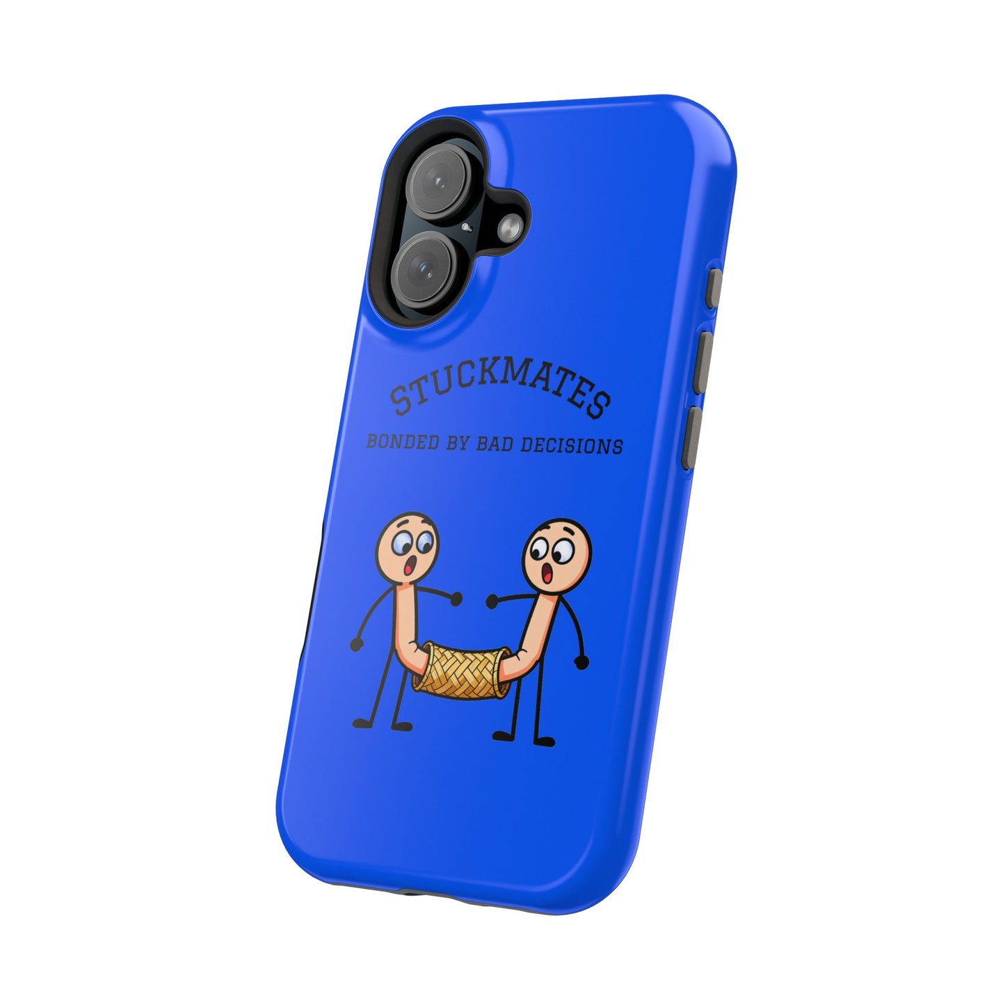 Stuckmates Magnetic Impact-Resistant Phone Case — "Bonded by Bad Decisions"