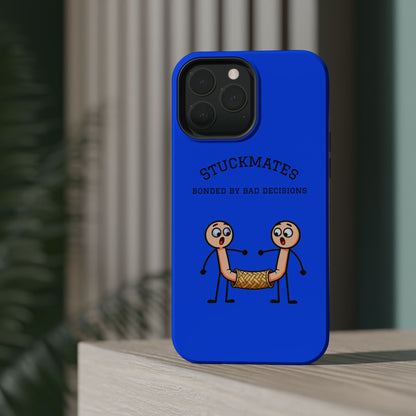 Stuckmates Magnetic Impact-Resistant Phone Case — "Bonded by Bad Decisions"