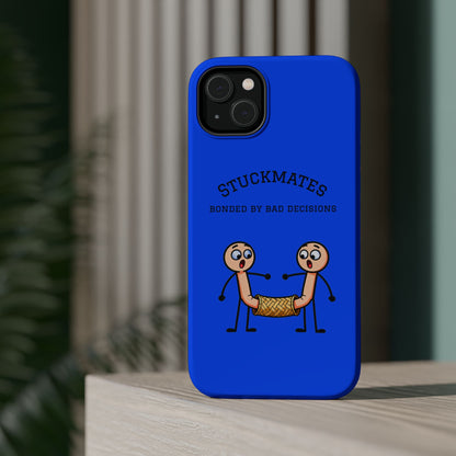 Stuckmates Magnetic Impact-Resistant Phone Case — "Bonded by Bad Decisions"