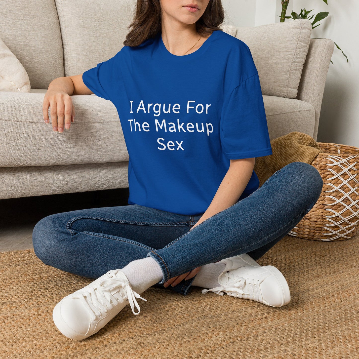 I Argue For The Makeup Sex T-Shirt — Funny Relationship Quote Tee
