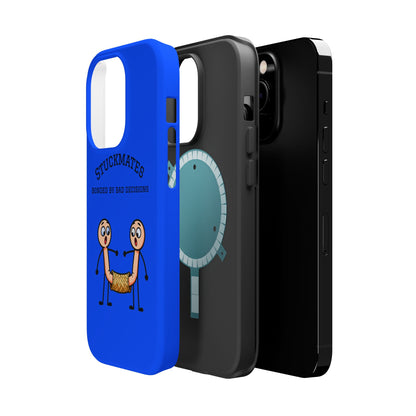 Stuckmates Magnetic Impact-Resistant Phone Case — "Bonded by Bad Decisions"