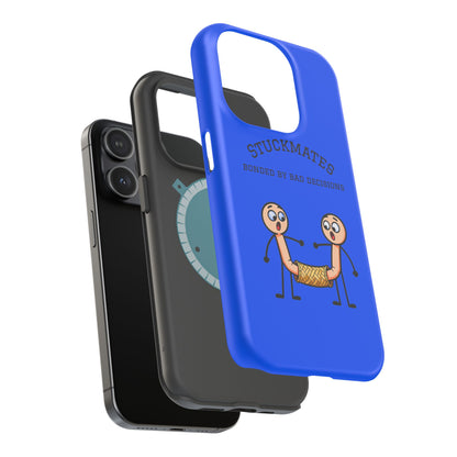Stuckmates Magnetic Impact-Resistant Phone Case — "Bonded by Bad Decisions"
