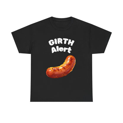 Girth Alert T-Shirt — Funny Novelty Tee for Body-Positive Humor