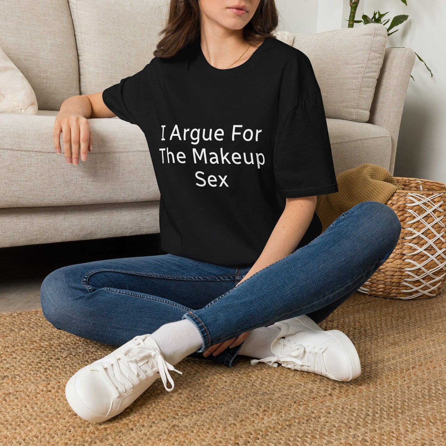 I Argue For The Makeup Sex T-Shirt — Funny Relationship Quote Tee