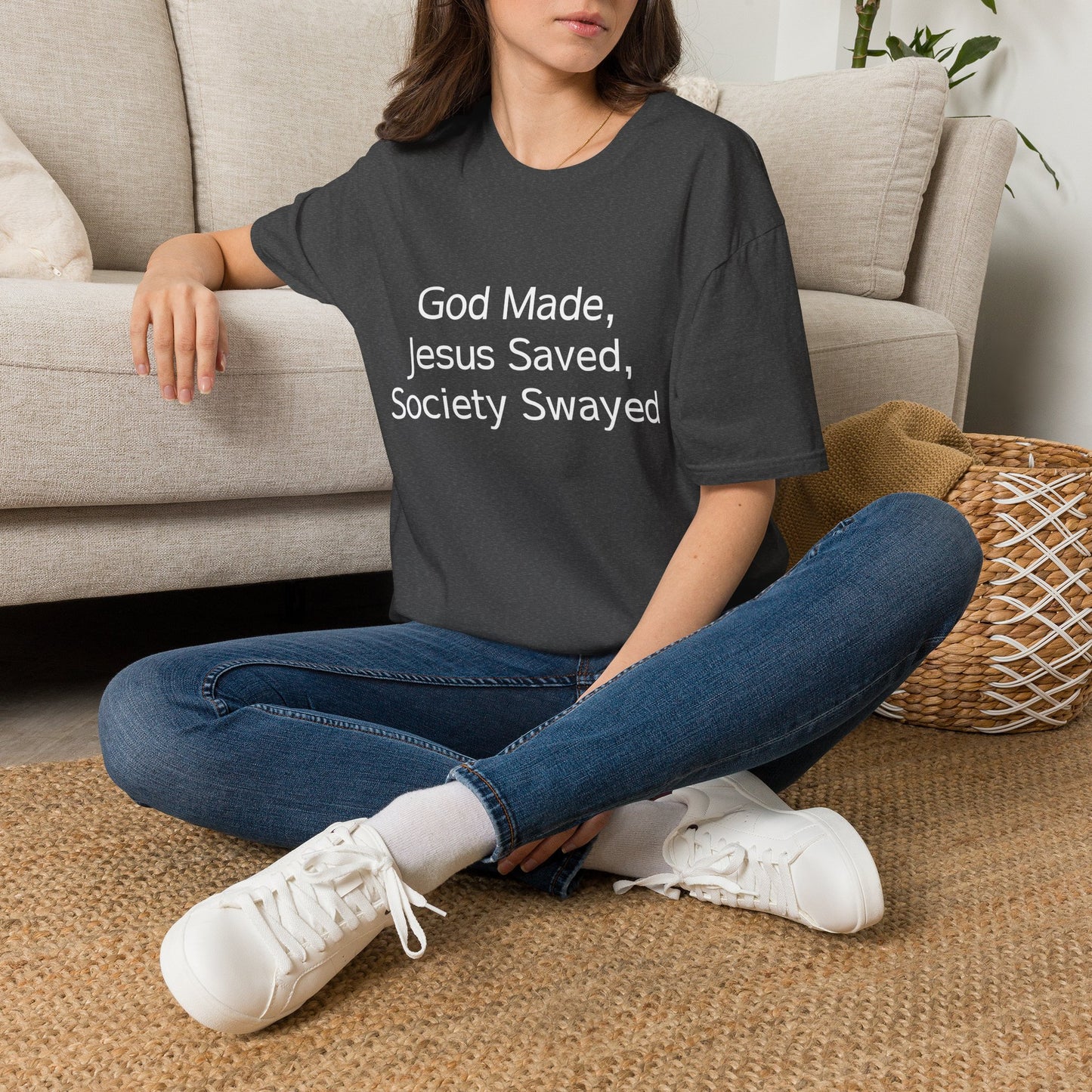 Christian Message T-Shirt — "God Made, Jesus Saved, Society Swayed"