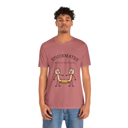 Stuckmates T‑Shirt — "Bonded by Bad Decisions" Funny Couple Tee