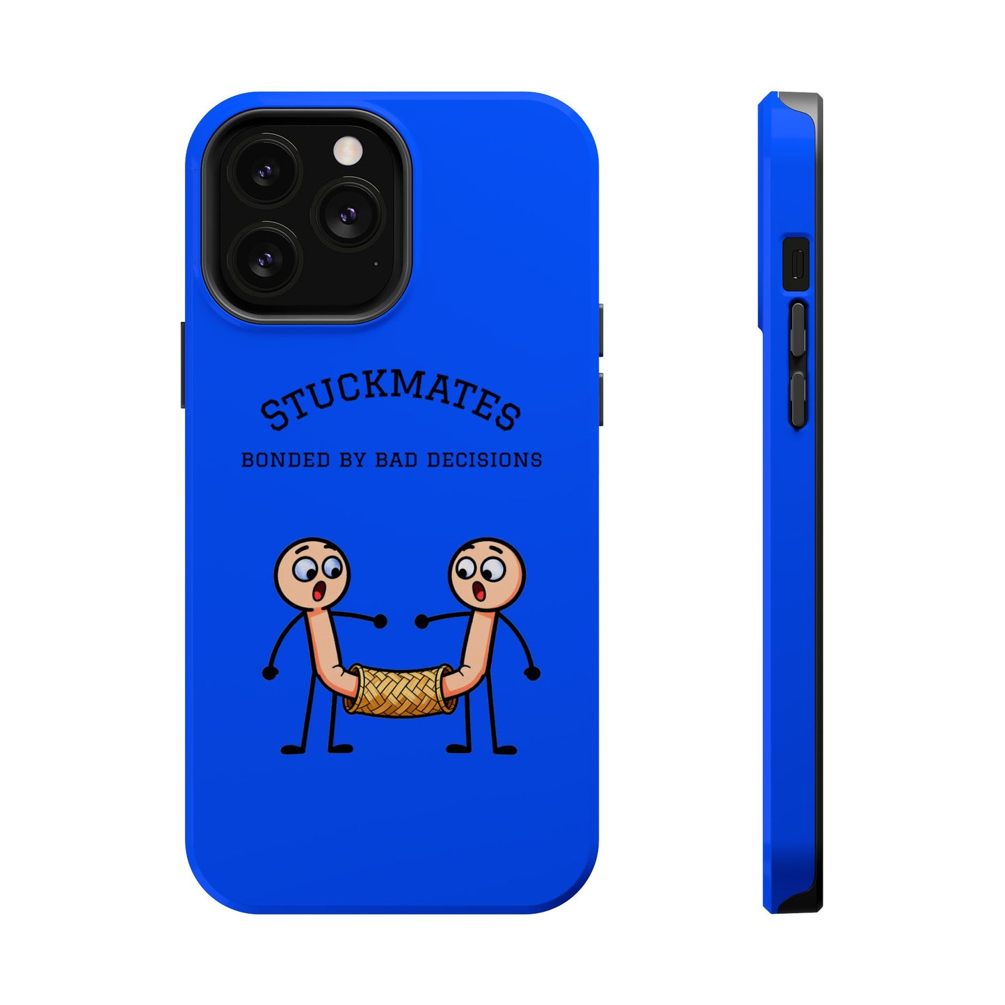 Stuckmates Magnetic Impact-Resistant Phone Case — "Bonded by Bad Decisions"