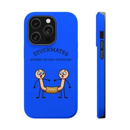 Stuckmates Magnetic Impact-Resistant Phone Case — "Bonded by Bad Decisions"