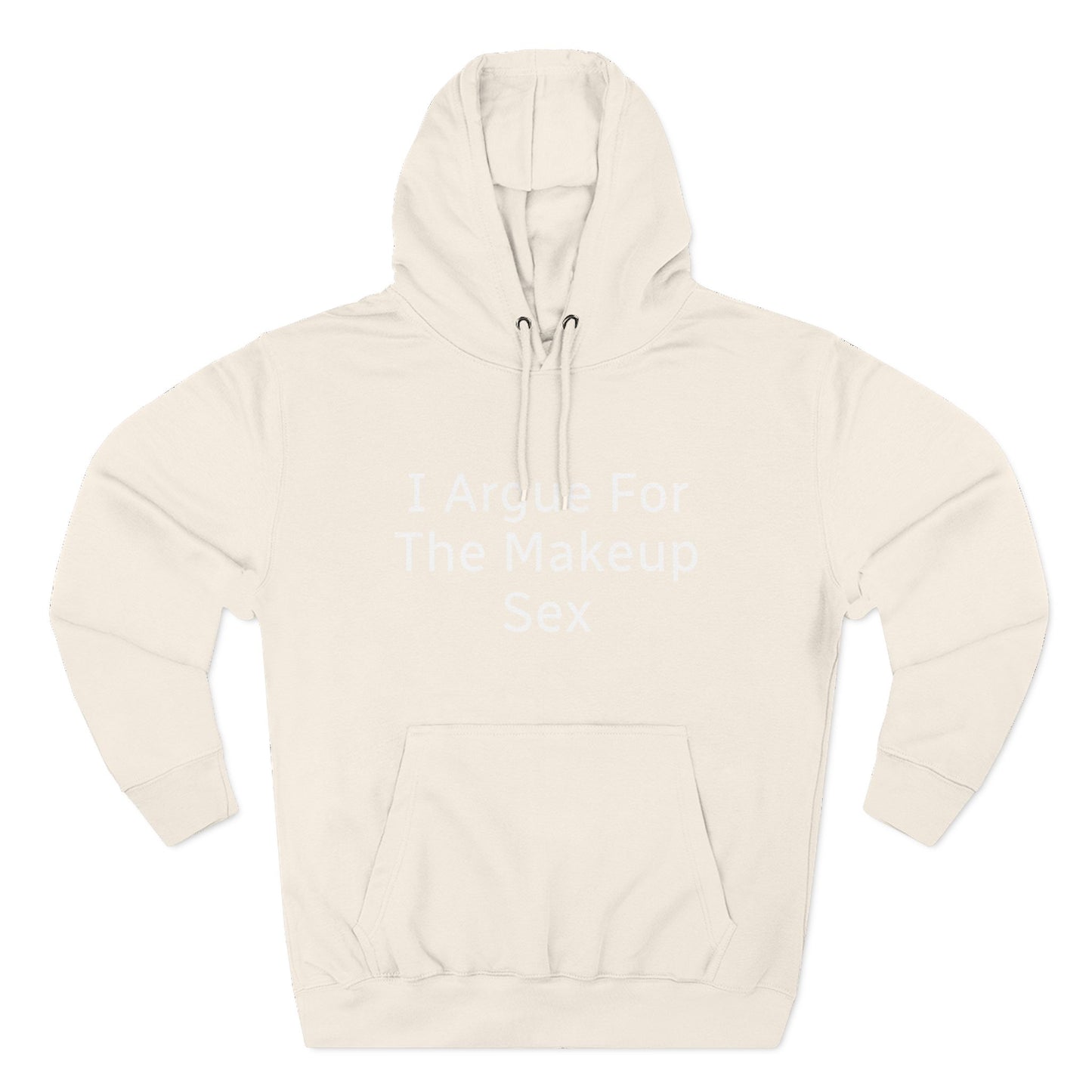 I Argue For The Makeup Sex Hoodie